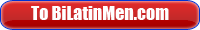 To BiLatinMen.com